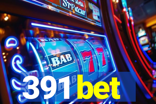 391 bet